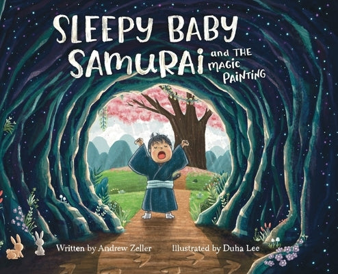 Sleepy Baby Samurai and the Magic Painting by Zeller, Andrew