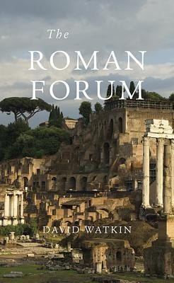 Roman Forum by Watkin, David