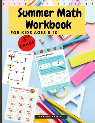 Summer Math Workbook for kids Ages 8-10: Brain Challenging Math Activity Workbook for 3rd Grade Kids, Toddlers by Reece, Anastasia