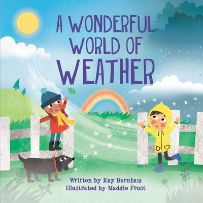 A Wonderful World of Weather by Barnham, Kay