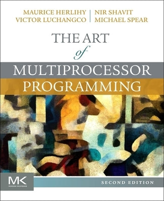 The Art of Multiprocessor Programming by Herlihy, Maurice