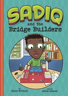 Sadiq and the Bridge Builders by Nuurali, Siman