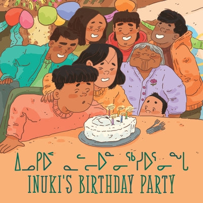 Inuki's Birthday Party: Bilingual Inuktitut and English Edition by Johnston, Aviaq