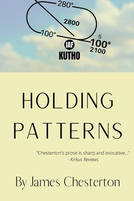 Holding Patterns by Chesterton, James