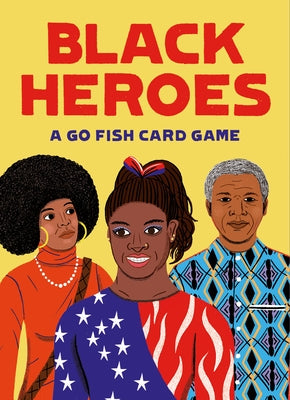 Black Heroes: A Go Fish Card Game by Brown Pellum, Kimberly