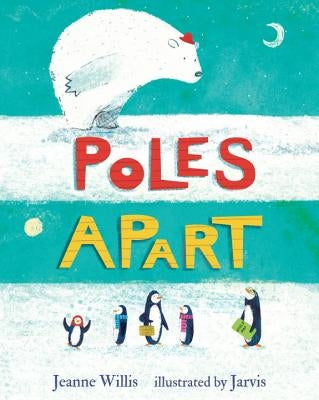 Poles Apart by Willis, Jeanne