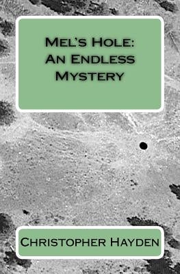 Mel's Hole: An Endless Mystery by Hayden, Christopher