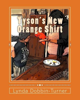 Tyson's New Orange Shirt by Dobbin-Turner, Lynda
