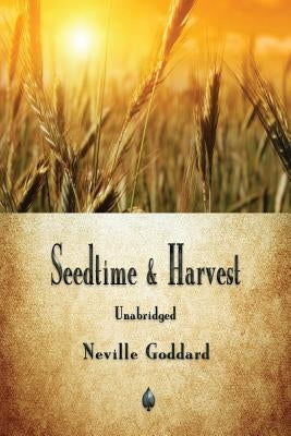 Seedtime and Harvest by Goddard, Neville