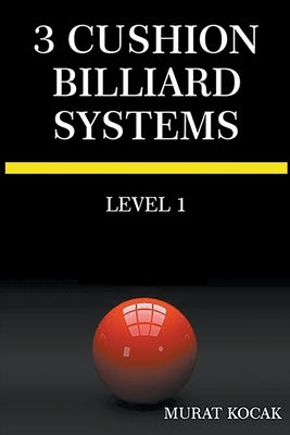 3 Cushion Billiard Systems - Level 1 by Kocak, Murat