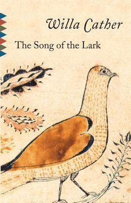 The Song of the Lark by Cather, Willa