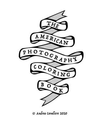 The American Photography Coloring Book by Cavaliere, Andrea