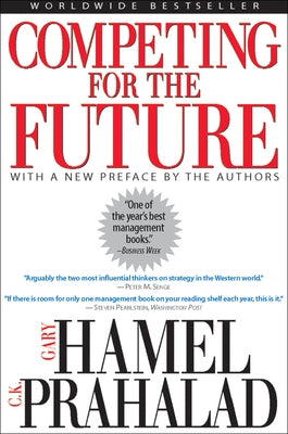 Competing for the Future by Hamel, Gary