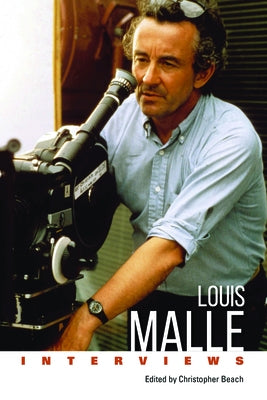 Louis Malle: Interviews by Beach, Christopher