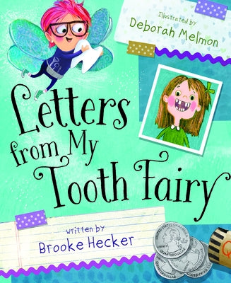 Letters from My Tooth Fairy by Hecker, Brooke