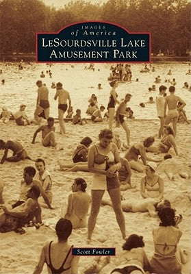 LeSourdsville Lake Amusement Park by Fowler, Scott E.