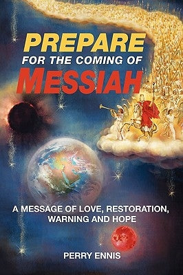 Prepare for the Coming of Messiah by Ennis, Perry