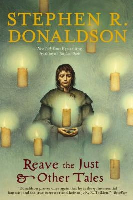 Reave the Just & Other Tales by Donaldson, Stephen R.