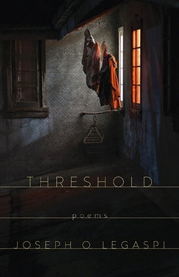 Threshold by Legaspi, Joseph O.