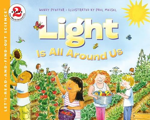 Light Is All Around Us by Pfeffer, Wendy