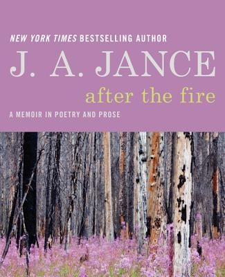 After the Fire by Jance, J. A.