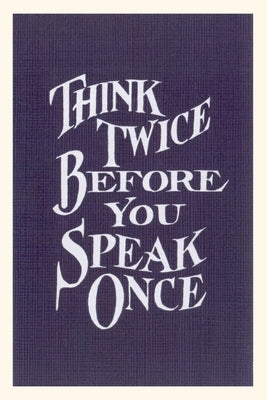 Vintage Journal Think Twice Slogan by Found Image Press