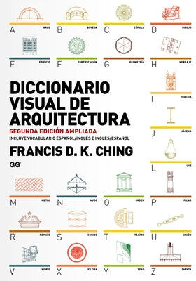 Diccionario Visual de Arquitectura by Ching, Francis Dk