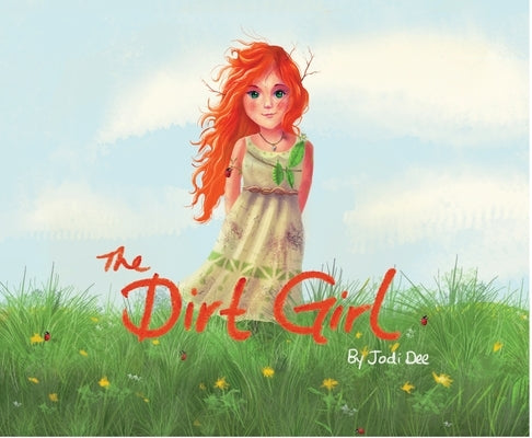 The Dirt Girl by Jodi Dee