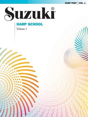 Suzuki Harp School, Vol 1: Harp Part by Alfred Music