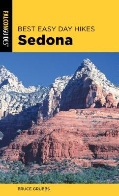Best Easy Day Hikes Sedona, 3rd Edition by Grubbs, Bruce