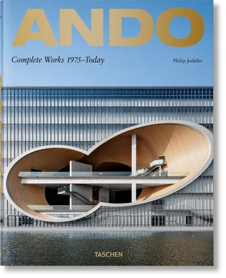 Ando. Complete Works 1975-Today. 2019 Edition by Jodidio, Philip