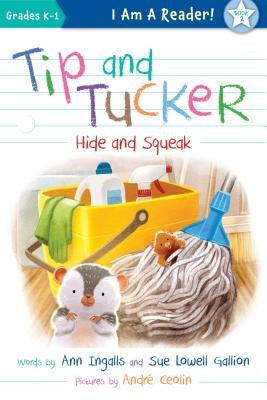 Tip and Tucker Hide and Squeak by Ingalls, Ann