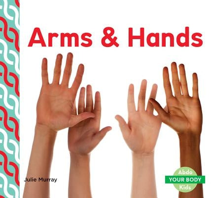 Arms & Hands by Murray, Julie