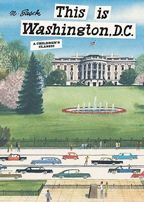 This Is Washington, D.C.: A Children's Classic by Sasek, Miroslav