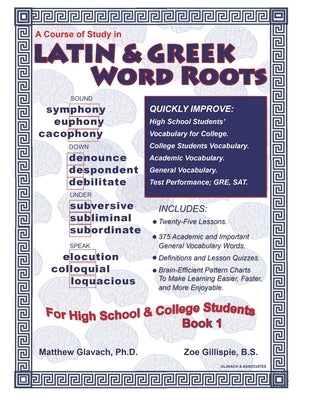 Latin & Greek Word Roots, Book 1 by Gillispie B. S., Zoe