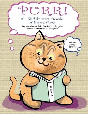 Purr!: A Children's Book About Cats by Royes, Natalie a.