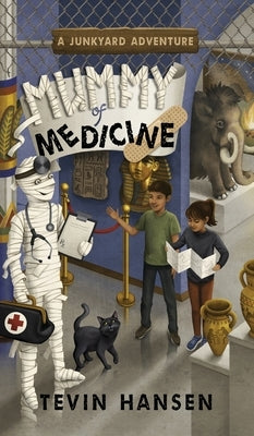 Mummy of Medicine by Hansen, Tevin