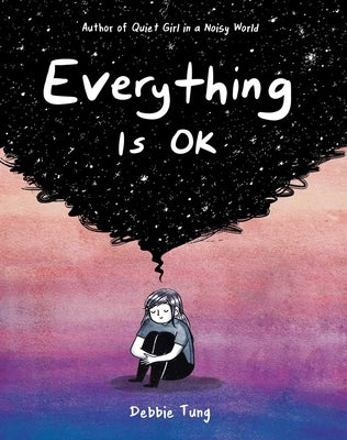 Everything Is Ok by Tung, Debbie