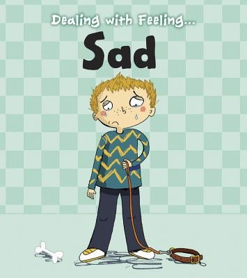 Dealing with Feeling Sad by Thomas, Isabel