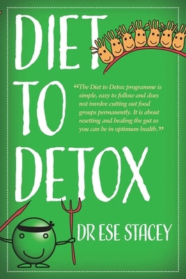 Diet to Detox by Stacey, Ese