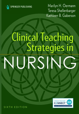 Clinical Teaching Strategies in Nursing by Oermann, Marilyn H.