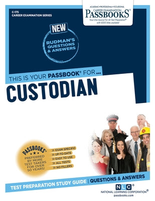 Custodian (C-175): Passbooks Study Guide by Corporation, National Learning