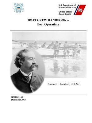 Boat Crew Handbook - Boat Operations (BCH16114.1 - December 2017) by Coast Guard, United States