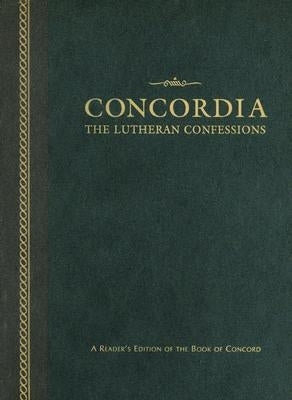 Concordia: The Lutheran Confessions: A Reader's Edition of the Book of Concord by McCain, Paul Timothy