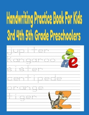 Handwriting Practice Books For Kids 3rd 4th And 5th Grade Preschoolers: Handwriting practice books for kids Preschool Writing Workbook by Davis, Reuben