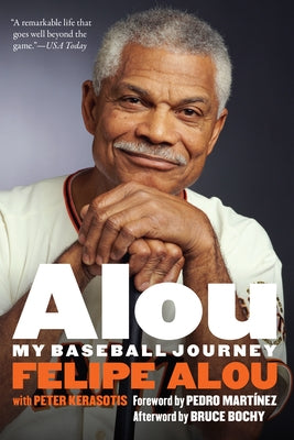 Alou: My Baseball Journey by Alou, Felipe