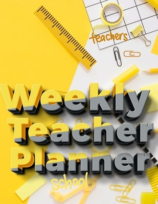 Weekly Teacher Planner: Academic Year Lesson Plan and Record Book - Undated Weekly/Monthly Plan Book - 52 Week by Milliie Zoes