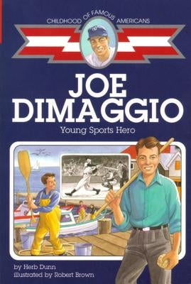 Joe Dimaggio: Young Sports Hero by Dunn, Herb