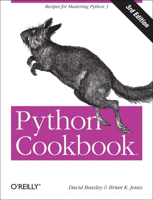 Python Cookbook: Recipes for Mastering Python 3 by Beazley, David