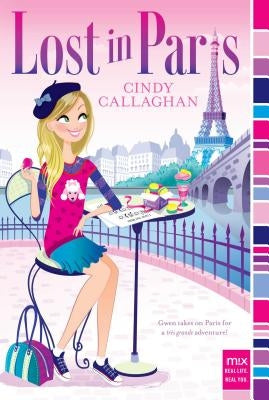 Lost in Paris by Callaghan, Cindy
